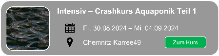 Hier geht es zum Smartfisch Akademie Craskurs 1 Aquaponik nach Chemnitz