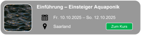 Hier geht es zum Smartfisch Akademie Einsteigerseminar Aquaponik nach Chemnitz