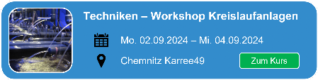 Hier geht es zum Workshop Kreislaufanlagen Techniken der Aquaponik im Rahmen der Smartfisch Akademie nach Chemnitz